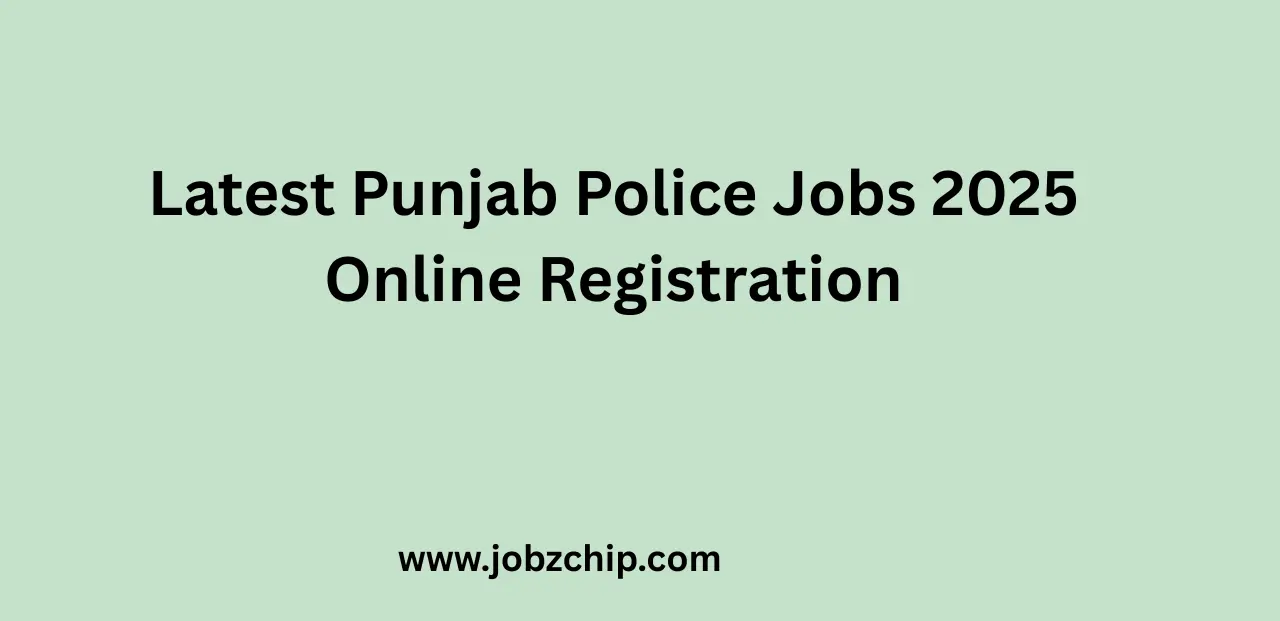Latest Punjab Police Jobs 2025 Online Registration