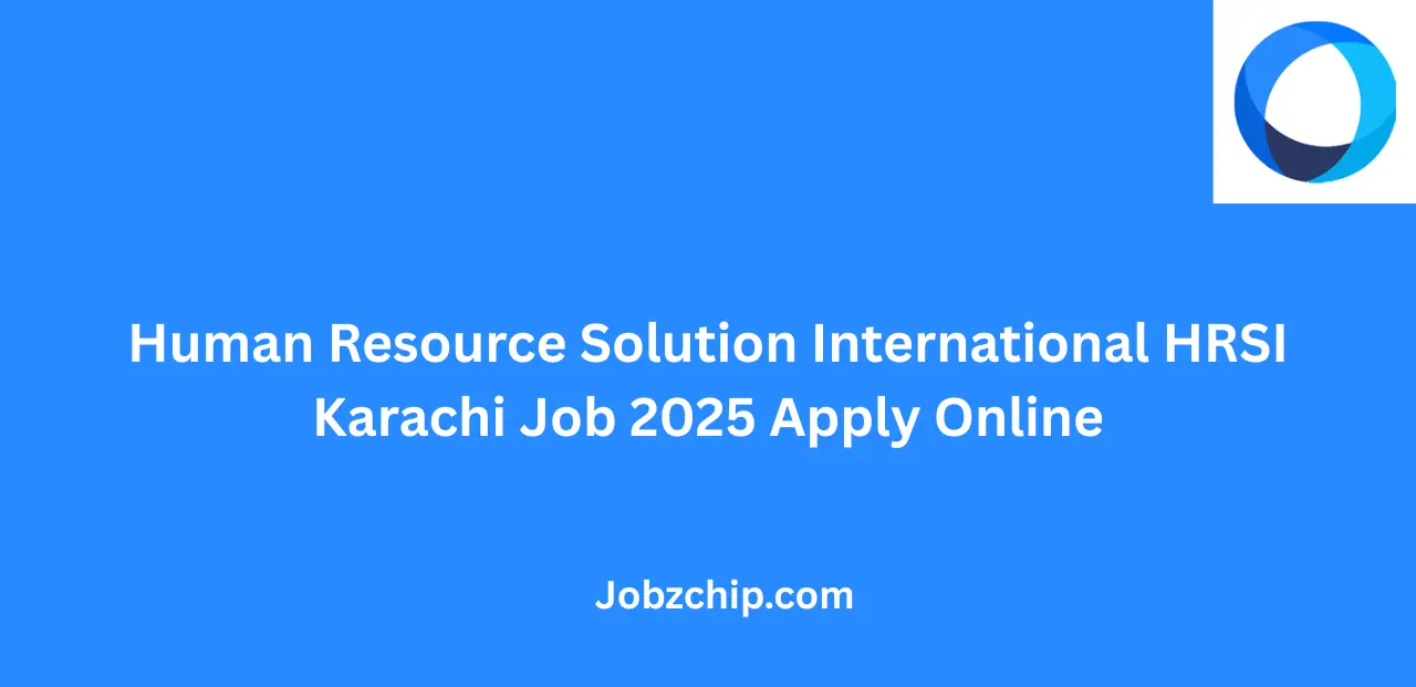 Human Resource Solution International HRSI Karachi Job 2025 Apply Online