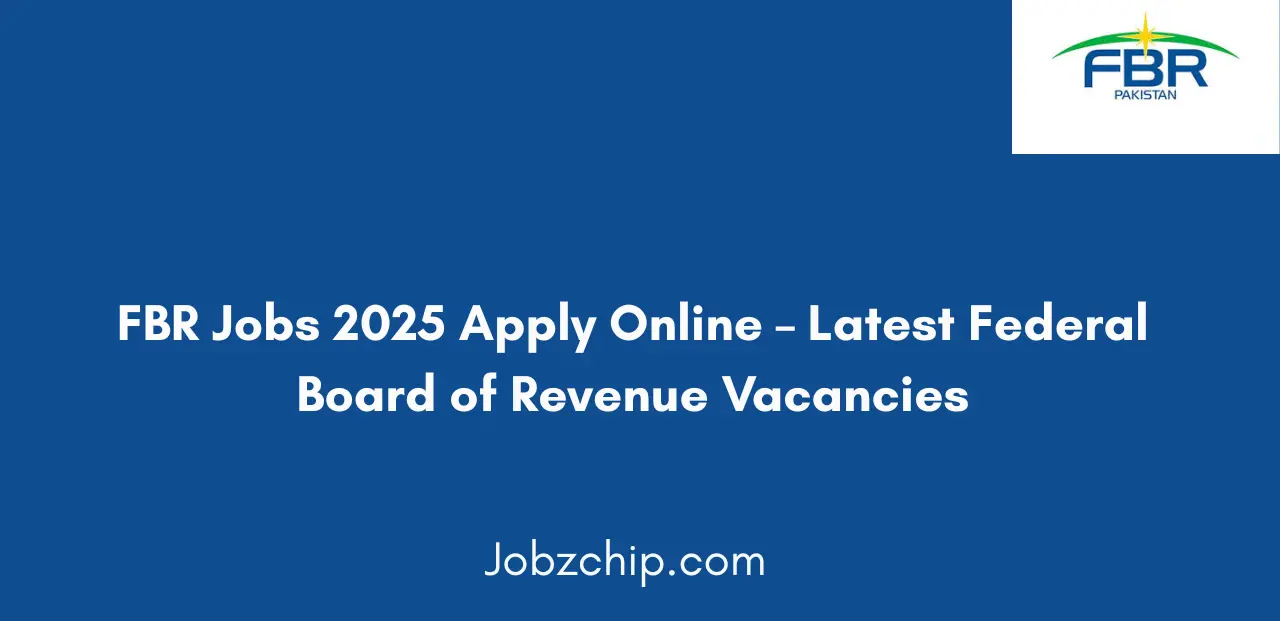 FBR Jobs 2025 Apply Online Latest Federal Board of Revenue Vacancies