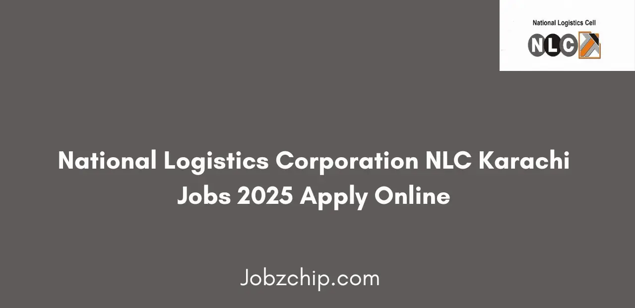 National Logistics Corporation NLC Karachi Jobs 2025 Apply Online