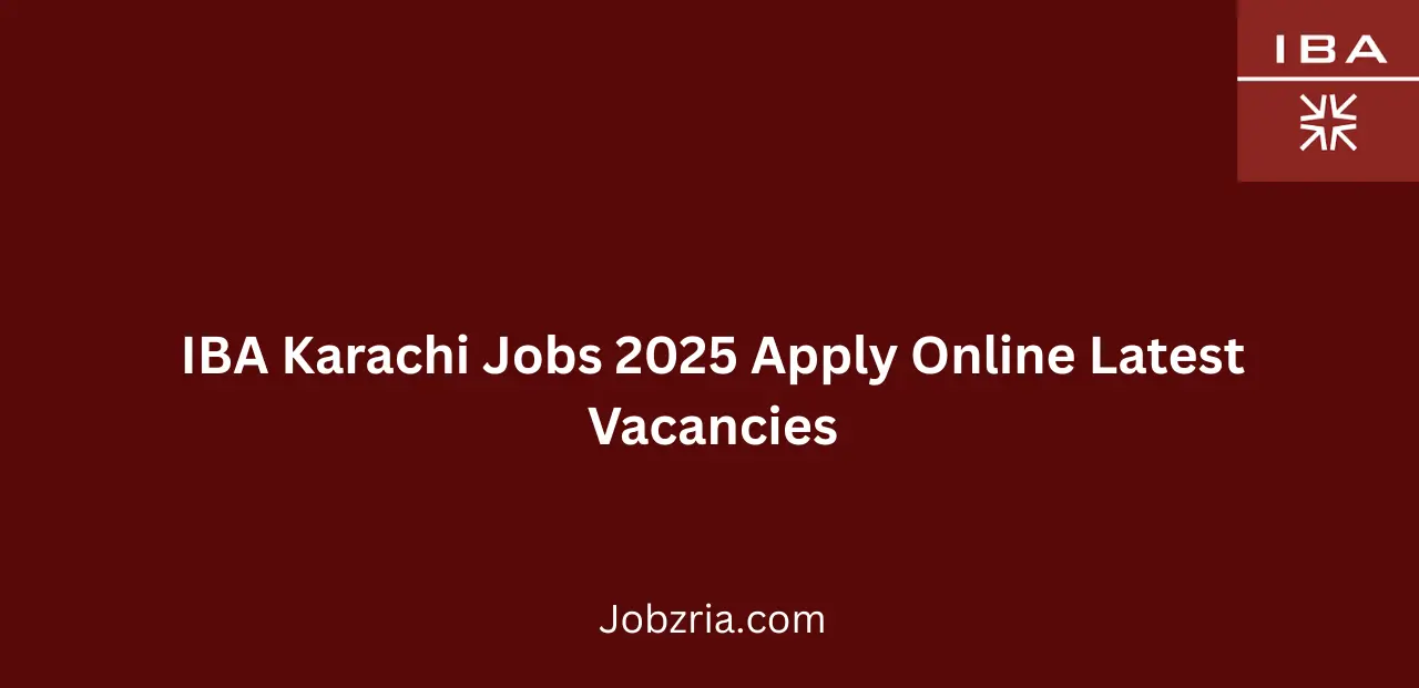 IBA Karachi Jobs 2025 Apply Online Latest Vacancies