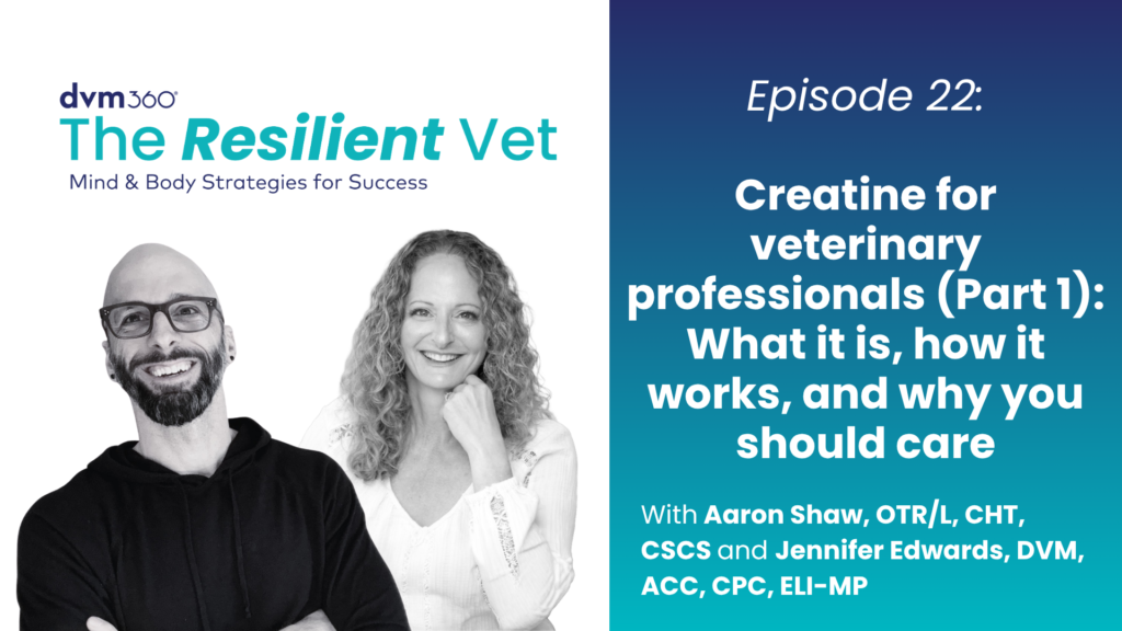 Creatine for veterinary professionals (Part 1): What it is, how it works, and why you should care