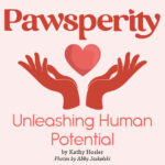 Pawsperity, Unleashing Human Potential – Groomer to Groomer