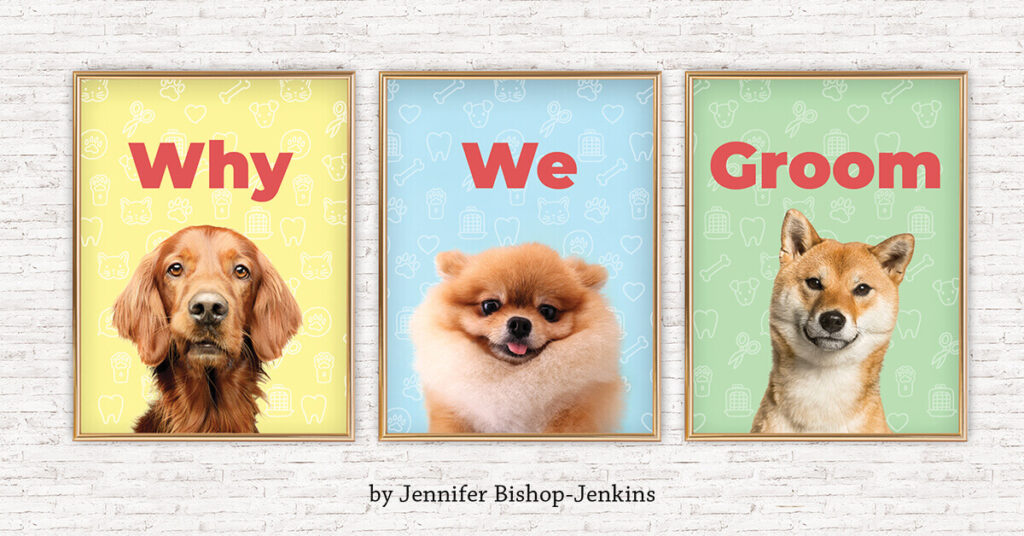 Why We Groom – Groomer to Groomer